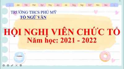 Hội nghị cán bộ-viên chức tổ năm học 2021 - 2022