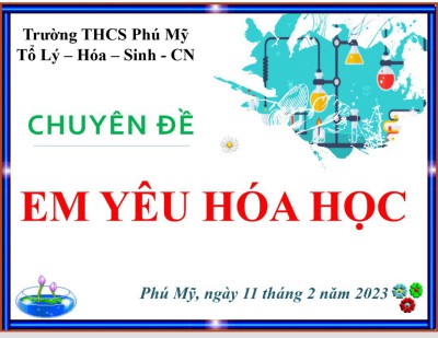 Trường THCS Phú Mỹ tổ chức chuyên đề cho các em học sinh với chủ đề “Em yêu Hoá học” năm học 2022-2023